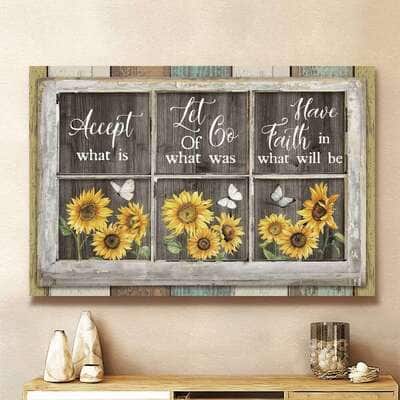 Sunflowers Accept What Is Let Go Of What Was Canvas Wall Art