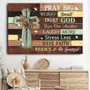 Cross Pray Big Worry Small Trust God Canvas Wall Art