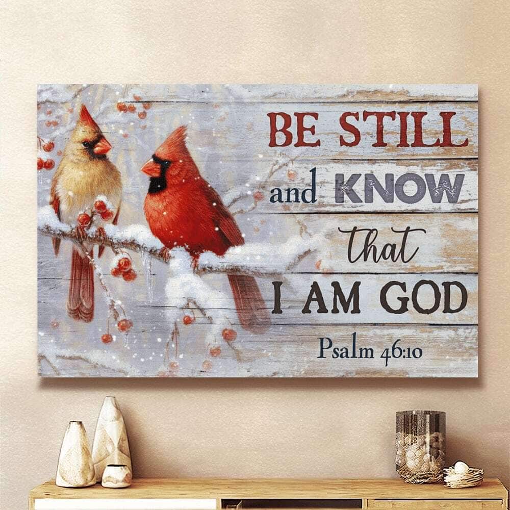 Cardinal Winter Psalm 46:10 Be Still And Know That I Am God Canvas Wall Art Cardinal Winter Psalm 46:10 Be Still And Know That I Am God Canvas Wall Art