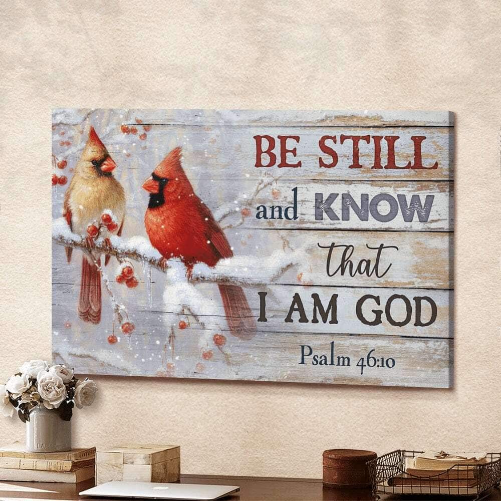 Cardinal Winter Psalm 46:10 Be Still And Know That I Am God Canvas Wall Art Cardinal Winter Psalm 46:10 Be Still And Know That I Am God Canvas Wall Art