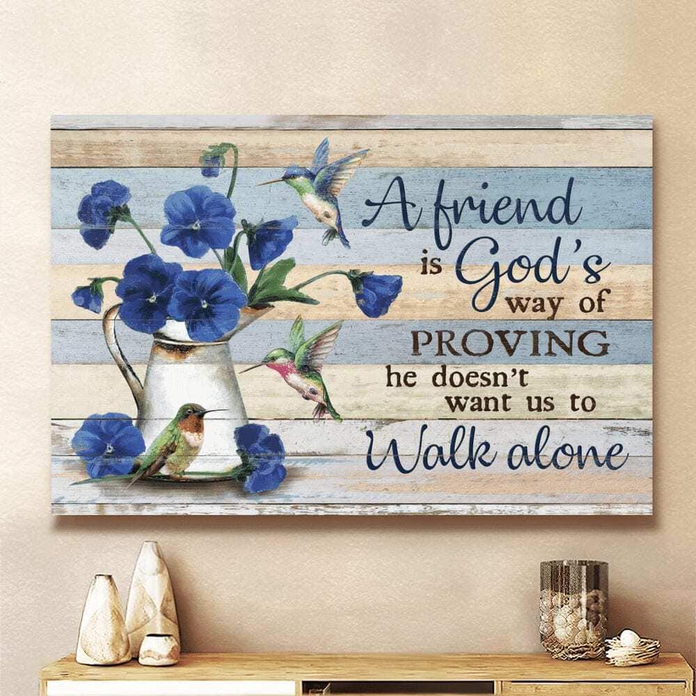 Pansy Hummingbird A Friend Is God's Way Of Proving Canvas Wall Art Pansy Hummingbird A Friend Is God's Way Of Proving Canvas Wall Art