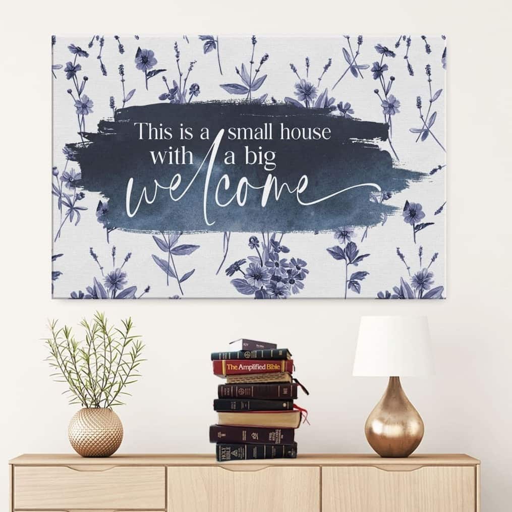 Christian Canvas Wall Art This Is A Small House With A Big Welcome Christian Canvas Wall Art This Is A Small House With A Big Welcome