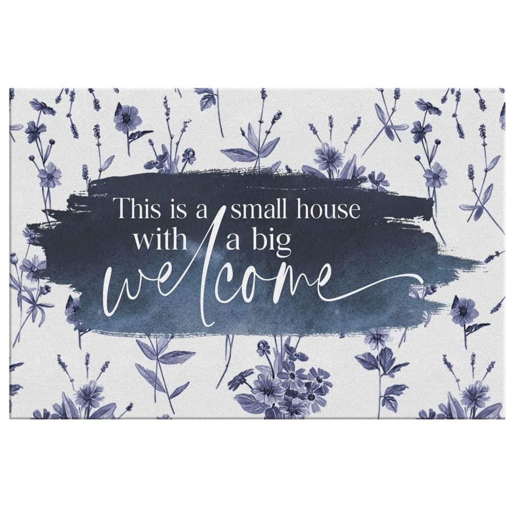 Christian Canvas Wall Art This Is A Small House With A Big Welcome Christian Canvas Wall Art This Is A Small House With A Big Welcome