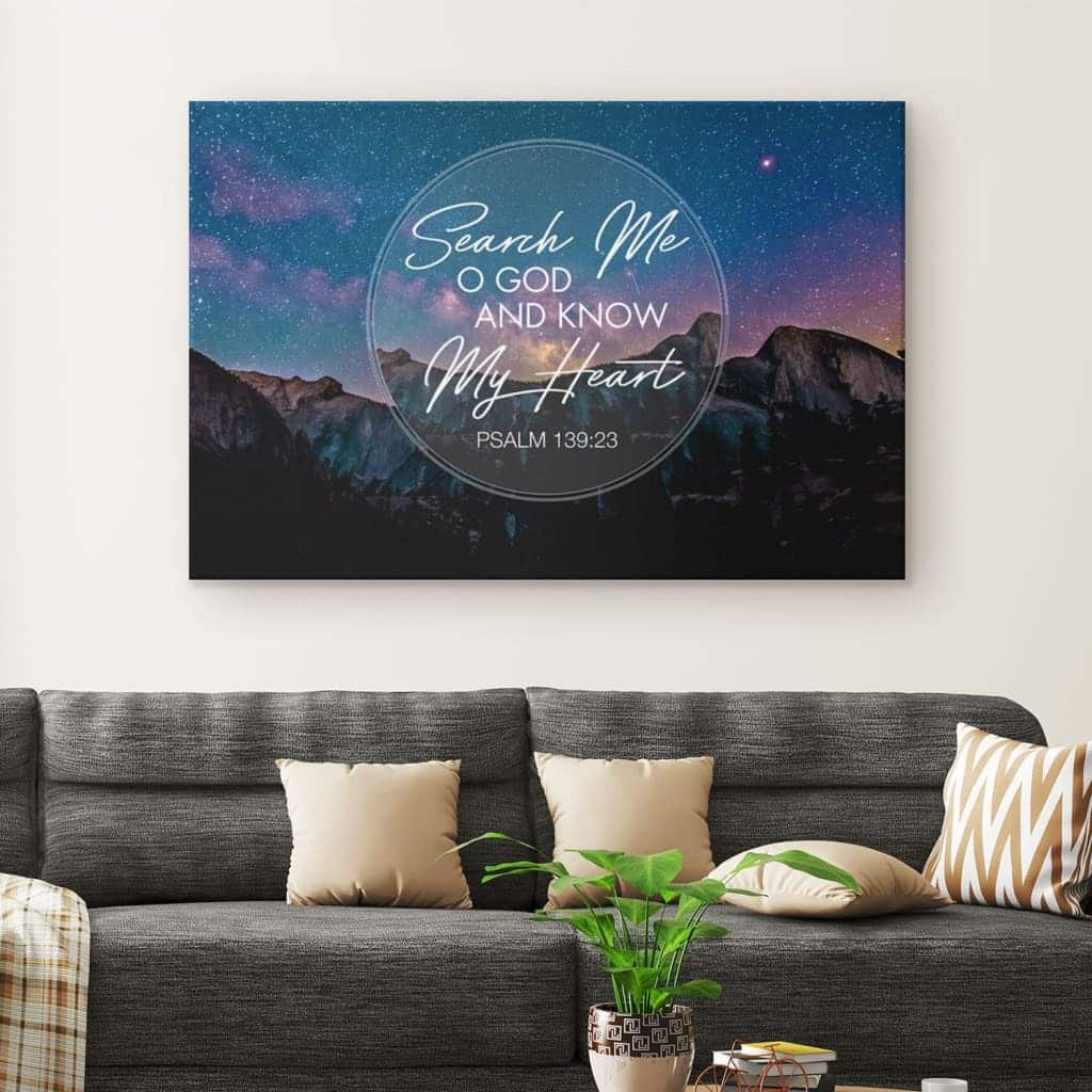 Search Me O God And Know My Heart Psalm 139:23 Canvas Wall Art Search Me O God And Know My Heart Psalm 139:23 Canvas Wall Art