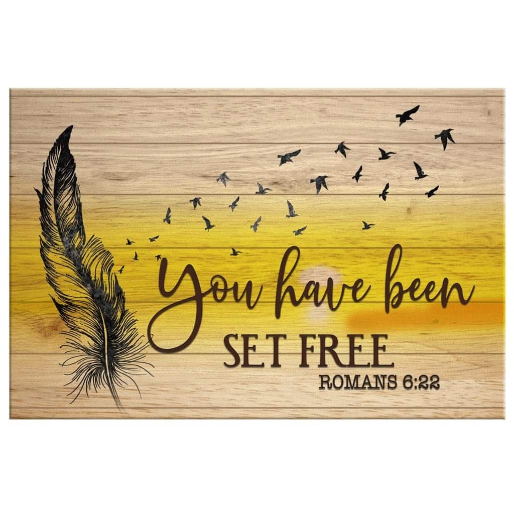 Christian Canvas Wall Art You Have Been Set Free Romans 6:22 Christian Canvas Wall Art You Have Been Set Free Romans 6:22