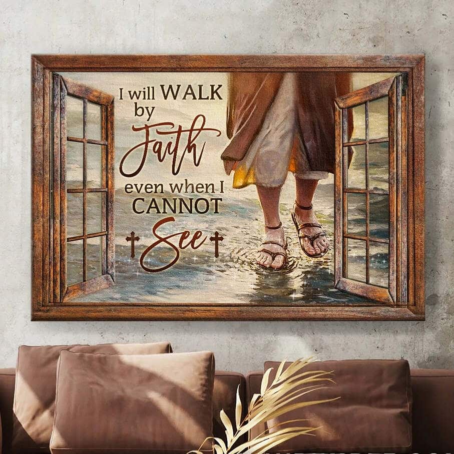 Christian Jesus Canvas Wall Art I Will Walk By My Faith Christian Jesus Canvas Wall Art I Will Walk By My Faith