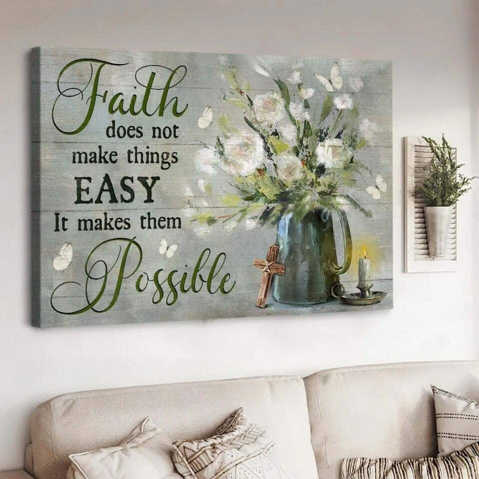 Christian White Peony Faith Does Not Make Things Easy Canvas Wall Art