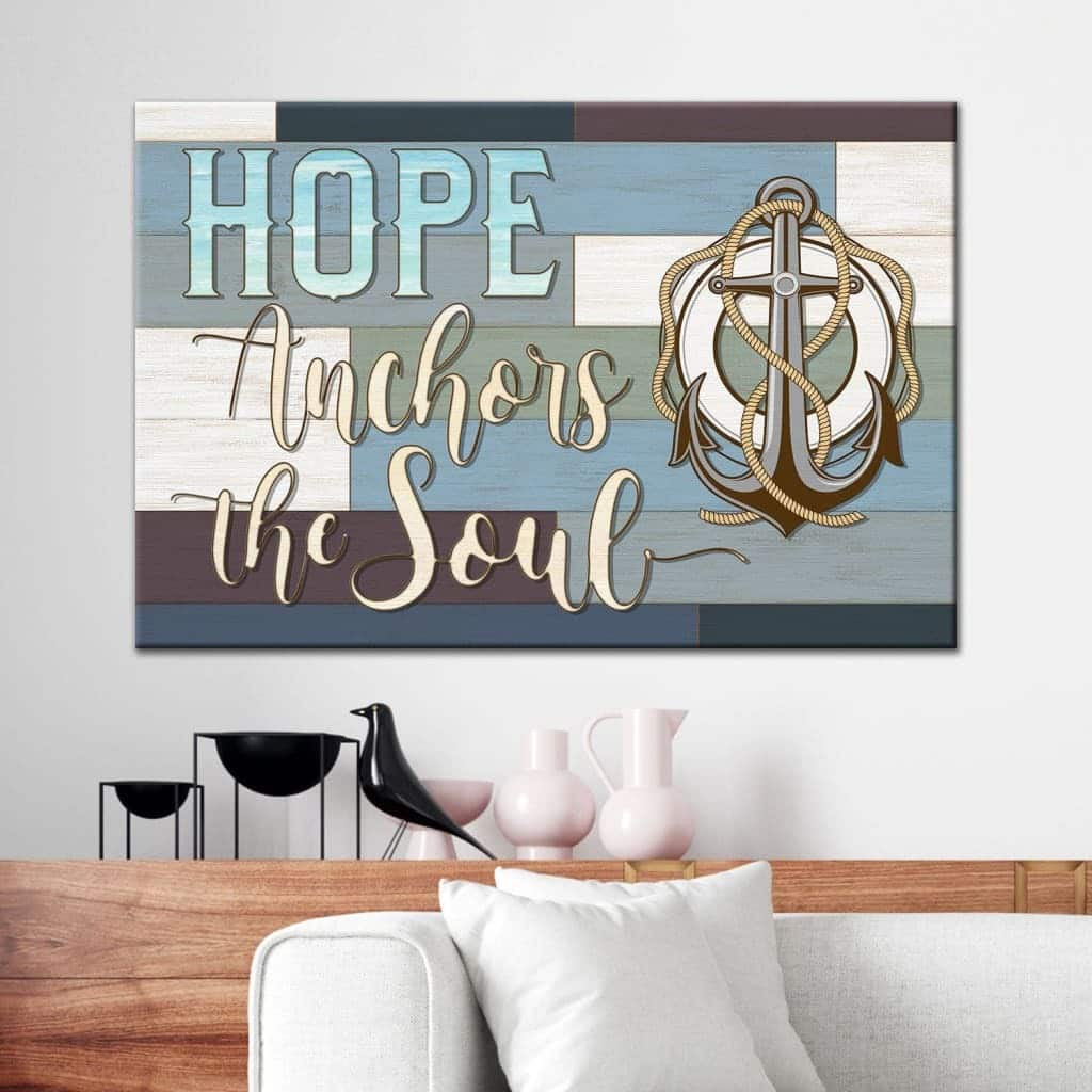 Christian Canvas Wall Art Hebrews 6:19 Hope Anchors The Soul