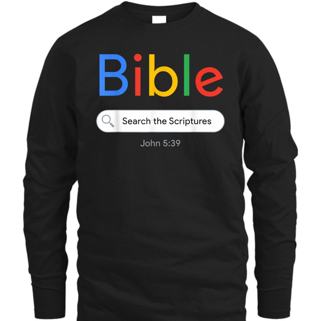 Funny Christian Bible T-Shirt Search The Scriptures John 5:39 Funny Christian Bible T-Shirt Search The Scriptures John 5:39