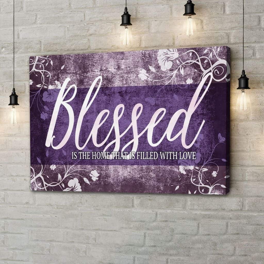 Christian Canvas Wall Art Blessed Is The Home That Is Filled With Love