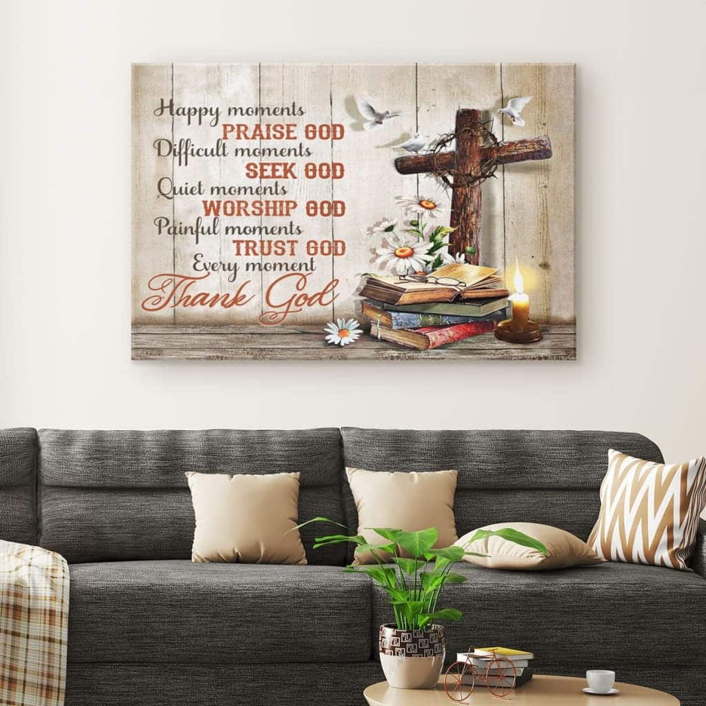 Christian Canvas Wall Art Happy Moments Praise God Christian Canvas Wall Art Happy Moments Praise God