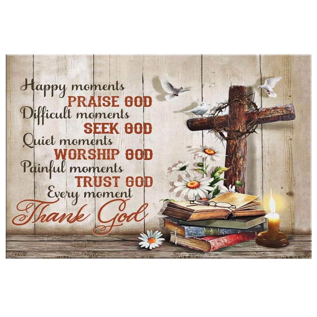 Christian Canvas Wall Art Happy Moments Praise God Christian Canvas Wall Art Happy Moments Praise God