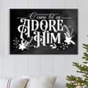 Christian Christmas Canvas Wall Art O Come Let Us Adore Him Christian Christmas Canvas Wall Art O Come Let Us Adore Him