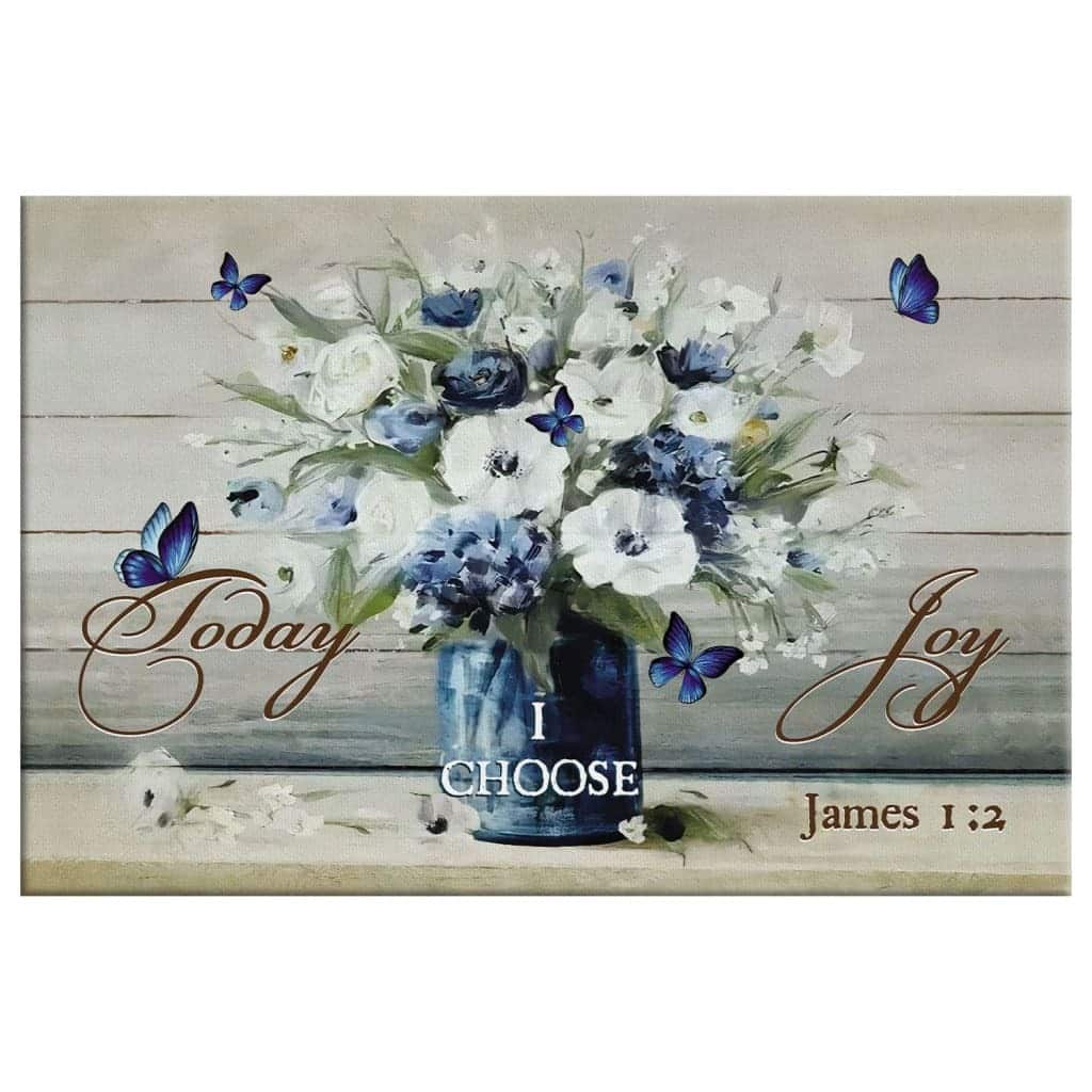 Christian James 1:2 Today I Choose Joy Canvas Wall Art Butterfly Flower Christian James 1:2 Today I Choose Joy Canvas Wall Art Butterfly Flower