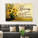 Sunflower In The Morning When I Rise Give Me Jesus Christian Canvas Wall Art Sunflower In The Morning When I Rise Give Me Jesus Christian Canvas Wall Art