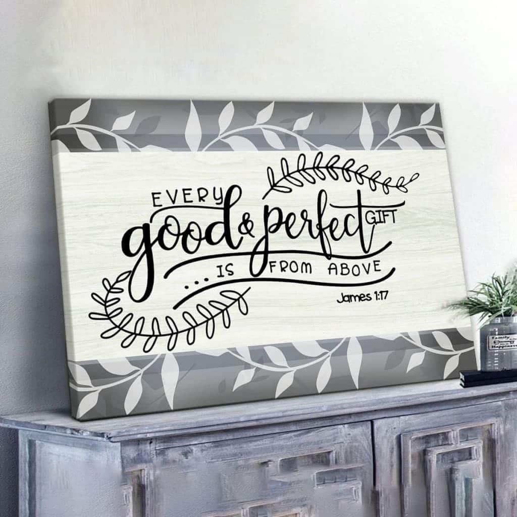 Christian Canvas Wall Art Every Good And Perfect Gift Is From Above James 1:17 Christian Canvas Wall Art Every Good And Perfect Gift Is From Above James 1:17
