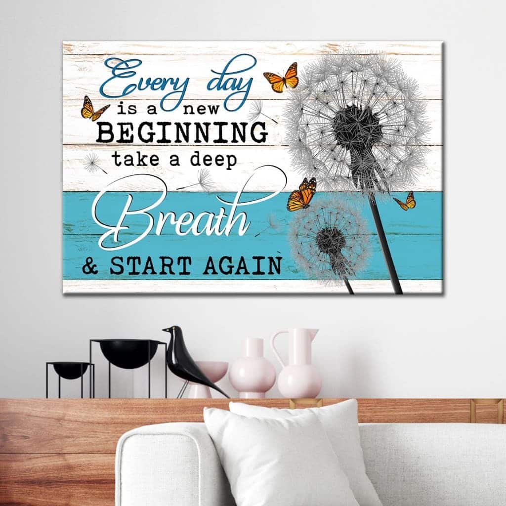 Christian Canvas Wall Art Every Day Is A New Beginning Take A Deep Breath Christian Canvas Wall Art Every Day Is A New Beginning Take A Deep Breath