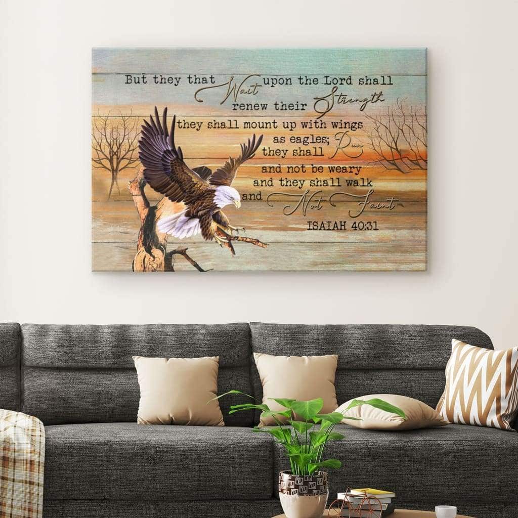 Christian Canvas Wall Art They That Wait Upon The Lord Isaiah 40:31 Christian Canvas Wall Art They That Wait Upon The Lord Isaiah 40:31