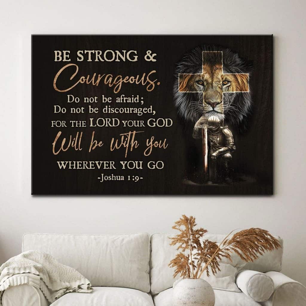 Christian Canvas Wall Art Be Strong And Courageous Joshua 1:9 Christian Canvas Wall Art Be Strong And Courageous Joshua 1:9