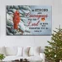 Christmas Christian Joshua 1:9 Be Strong And Courageous Canvas Wall Art Christmas Christian Joshua 1:9 Be Strong And Courageous Canvas Wall Art