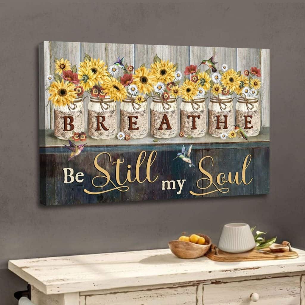 Christian Canvas Wall Art Breathe Be Still My Soul Christian Canvas Wall Art Breathe Be Still My Soul