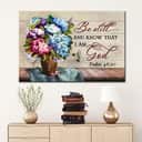 Christian Psalm 46:10 Be Still and Know That I Am God Canvas Wall Art Hydrangea
