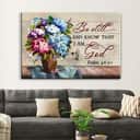 Christian Psalm 46:10 Be Still and Know That I Am God Canvas Wall Art Hydrangea Christian Psalm 46:10 Be Still and Know That I Am God Canvas Wall Art Hydrangea