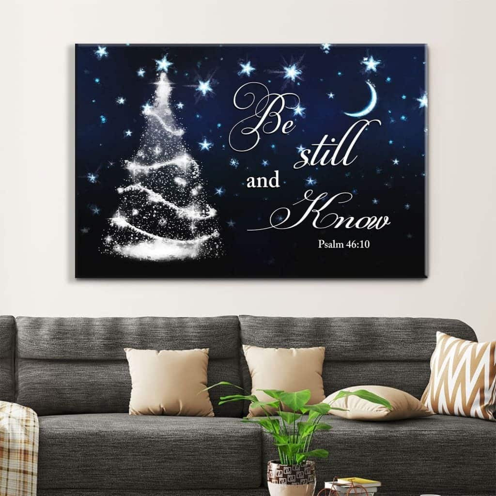 Christmas Christian Psalm 46:10 Be Still and Know That I Am God Canvas Wall Art Christmas Christian Psalm 46:10 Be Still and Know That I Am God Canvas Wall Art