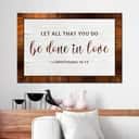 Christian Canvas Wall Art 1 Corinthians 16:14 Let All That You Do Be Done In Love Christian Canvas Wall Art 1 Corinthians 16:14 Let All That You Do Be Done In Love