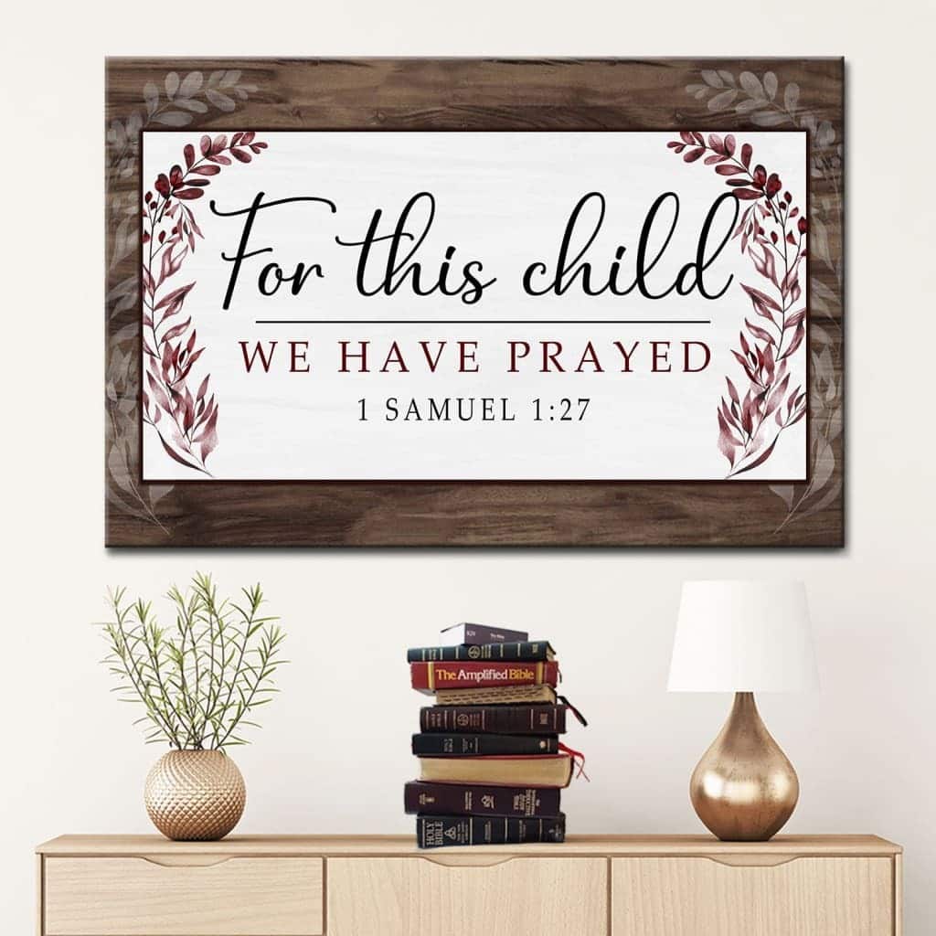 Christian Canvas Wall Art 1 Samuel 1:27 For This Child We Have Prayed Christian Canvas Wall Art 1 Samuel 1:27 For This Child We Have Prayed