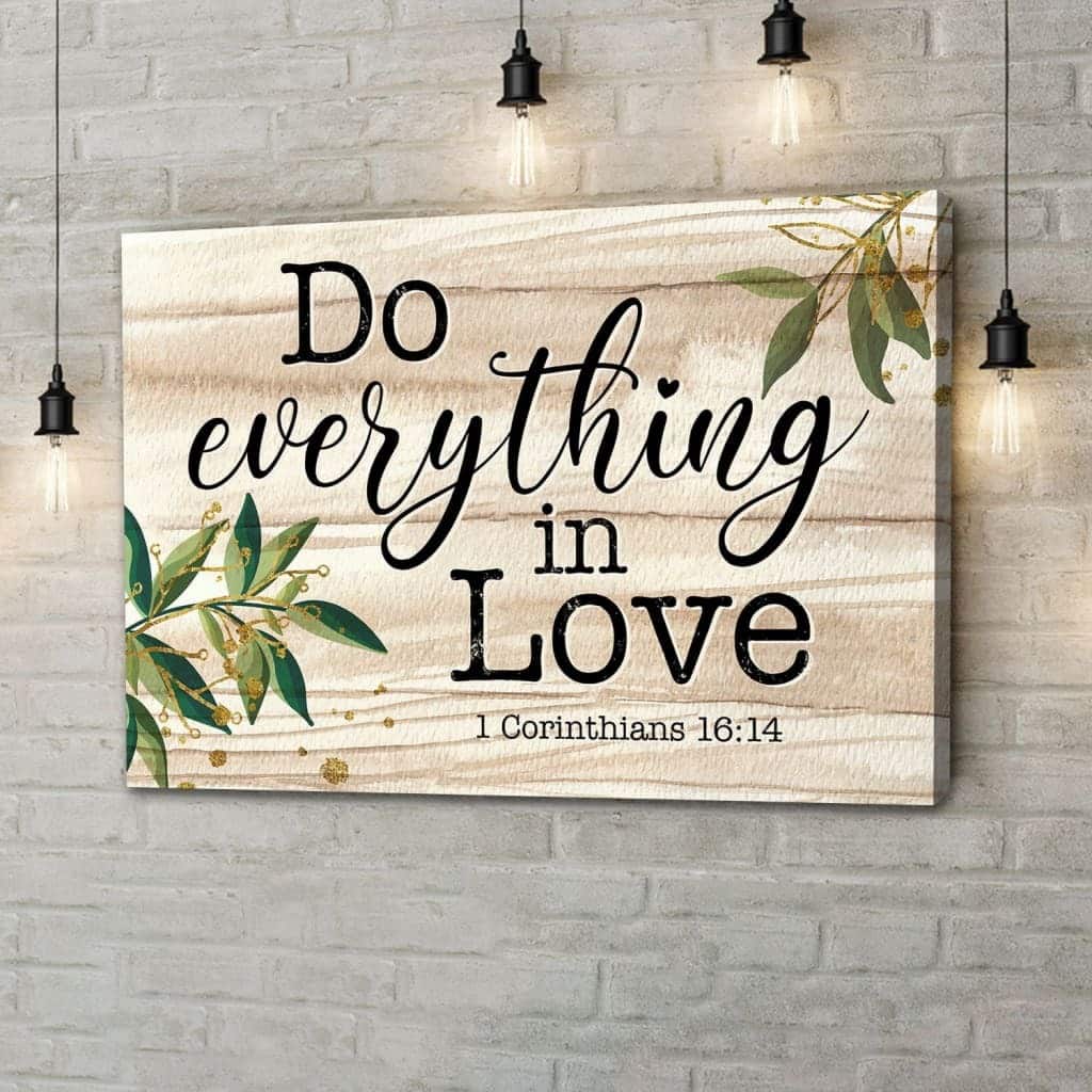 Christian Canvas Wall Art 1 Corinthians 16:14 Do Everything In Love Christian Canvas Wall Art 1 Corinthians 16:14 Do Everything In Love