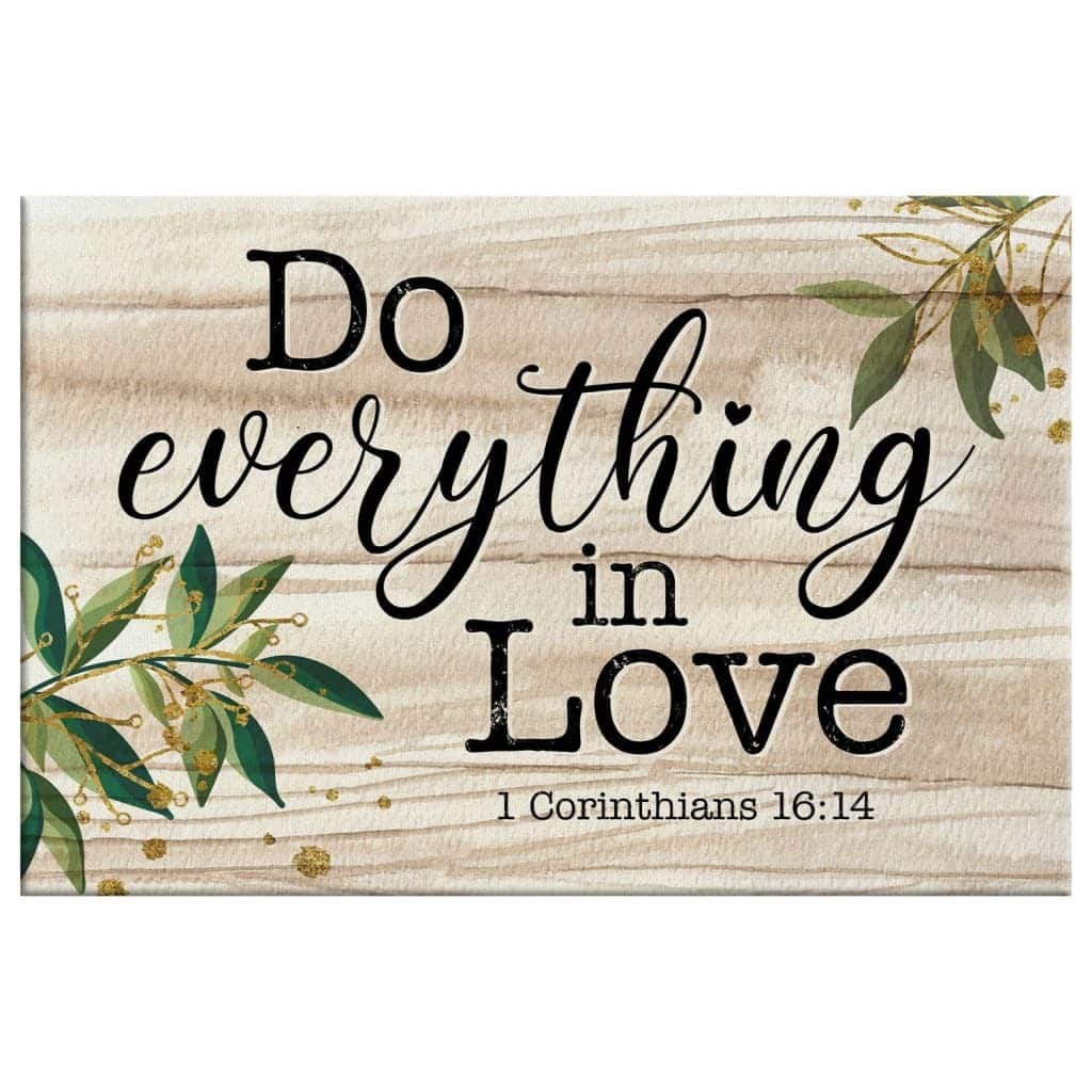 Christian Canvas Wall Art 1 Corinthians 16:14 Do Everything In Love Christian Canvas Wall Art 1 Corinthians 16:14 Do Everything In Love