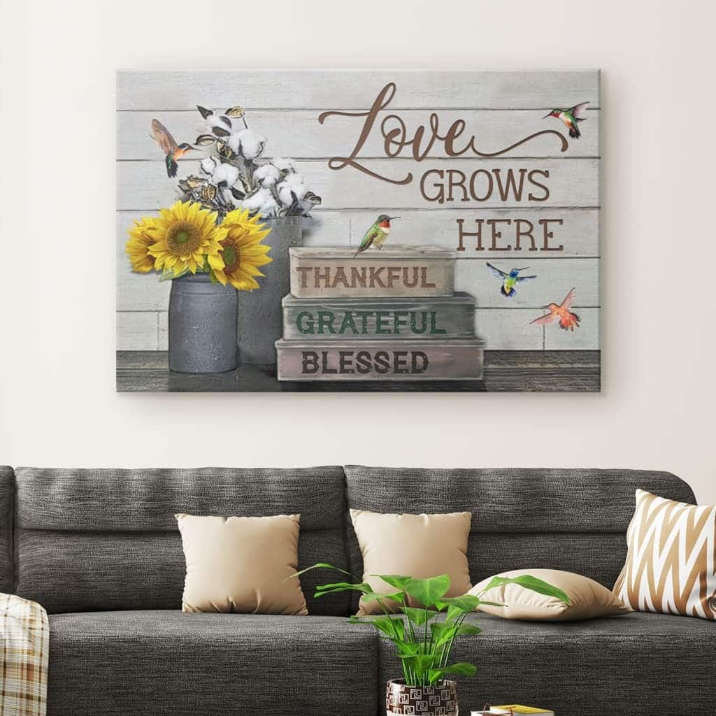 Christian Canvas Wall Art Thankful Grateful Blessed Love Grows Here Christian Canvas Wall Art Thankful Grateful Blessed Love Grows Here