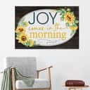 Christian Canvas Wall Art Joy Comes In The Morning Christian Canvas Wall Art Joy Comes In The Morning