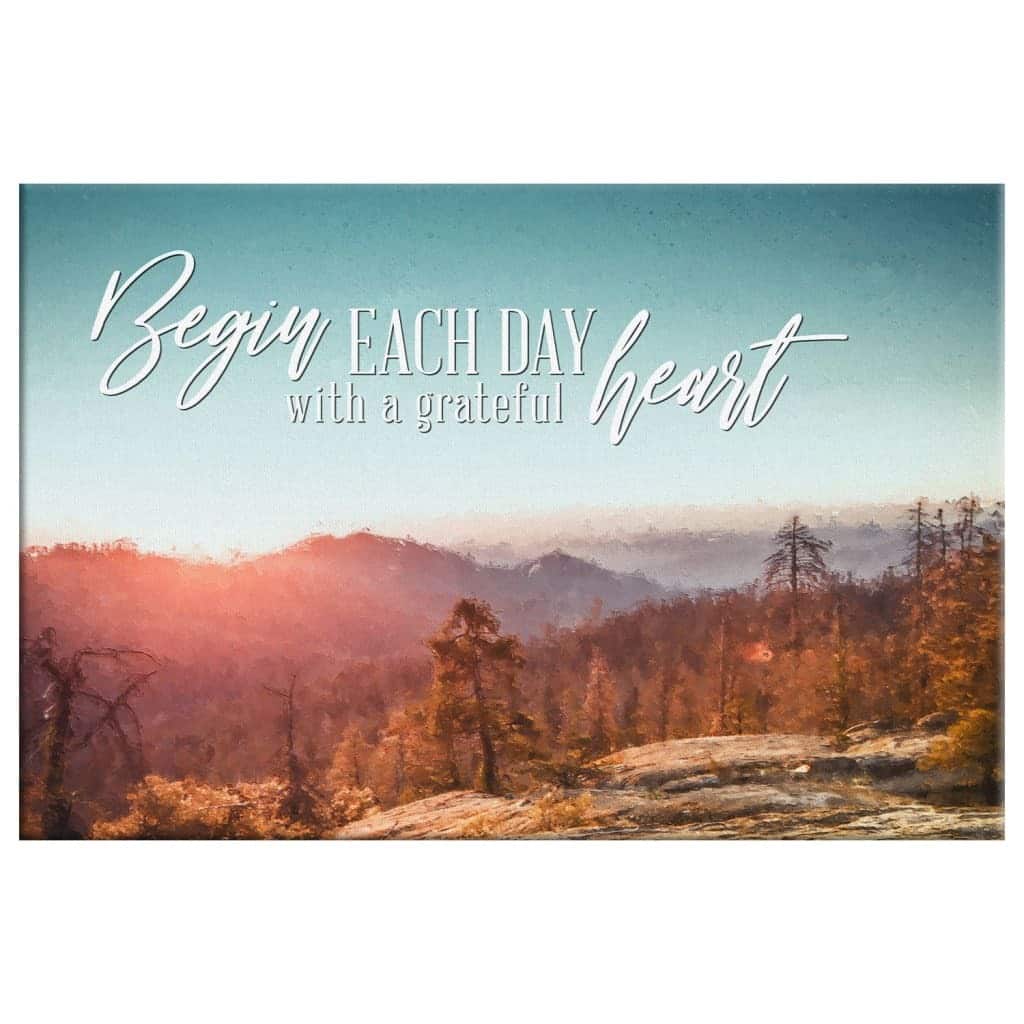 Christian Canvas Wall Art Religious Begin Each Day With A Grateful Heart Christian Canvas Wall Art Religious Begin Each Day With A Grateful Heart