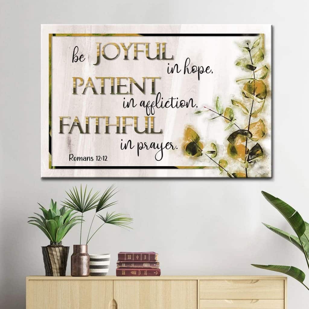 Christian Canvas Wall Art Joyful Patient Faithful Romans 12:12 Christian Canvas Wall Art Joyful Patient Faithful Romans 12:12