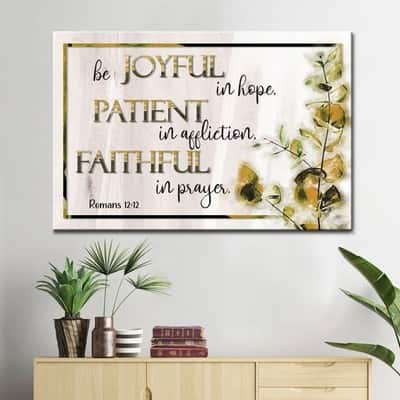 Christian Canvas Wall Art Joyful Patient Faithful Romans 12:12