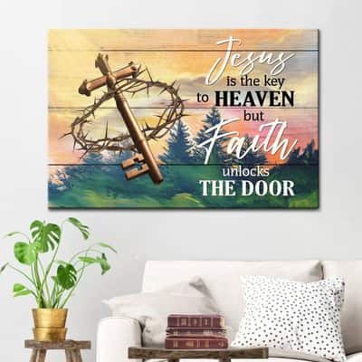 Jesus Is The Key To Heaven But Faith Unlocks The Door Christian Canvas Wall Art