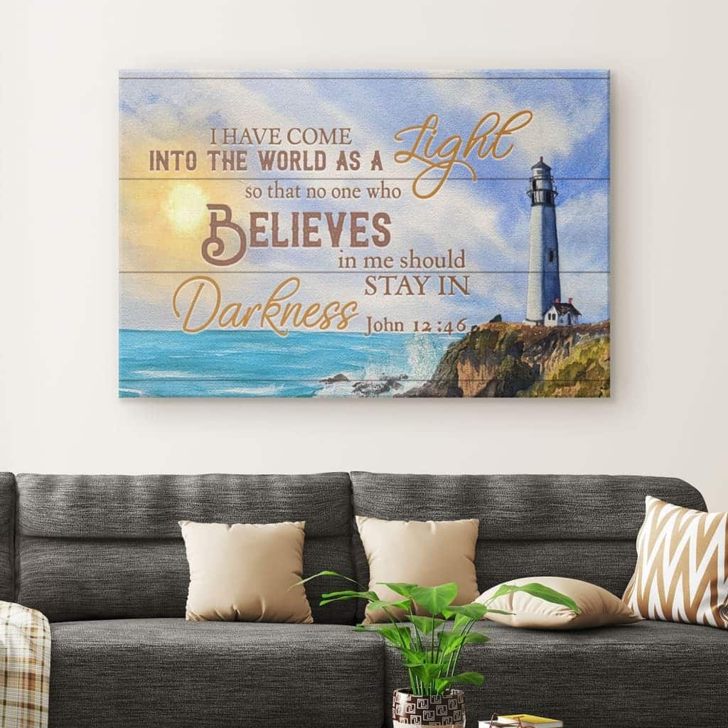 Christian Canvas Wall Art I Have Come Into The World As A Light John 12:46 Christian Canvas Wall Art I Have Come Into The World As A Light John 12:46