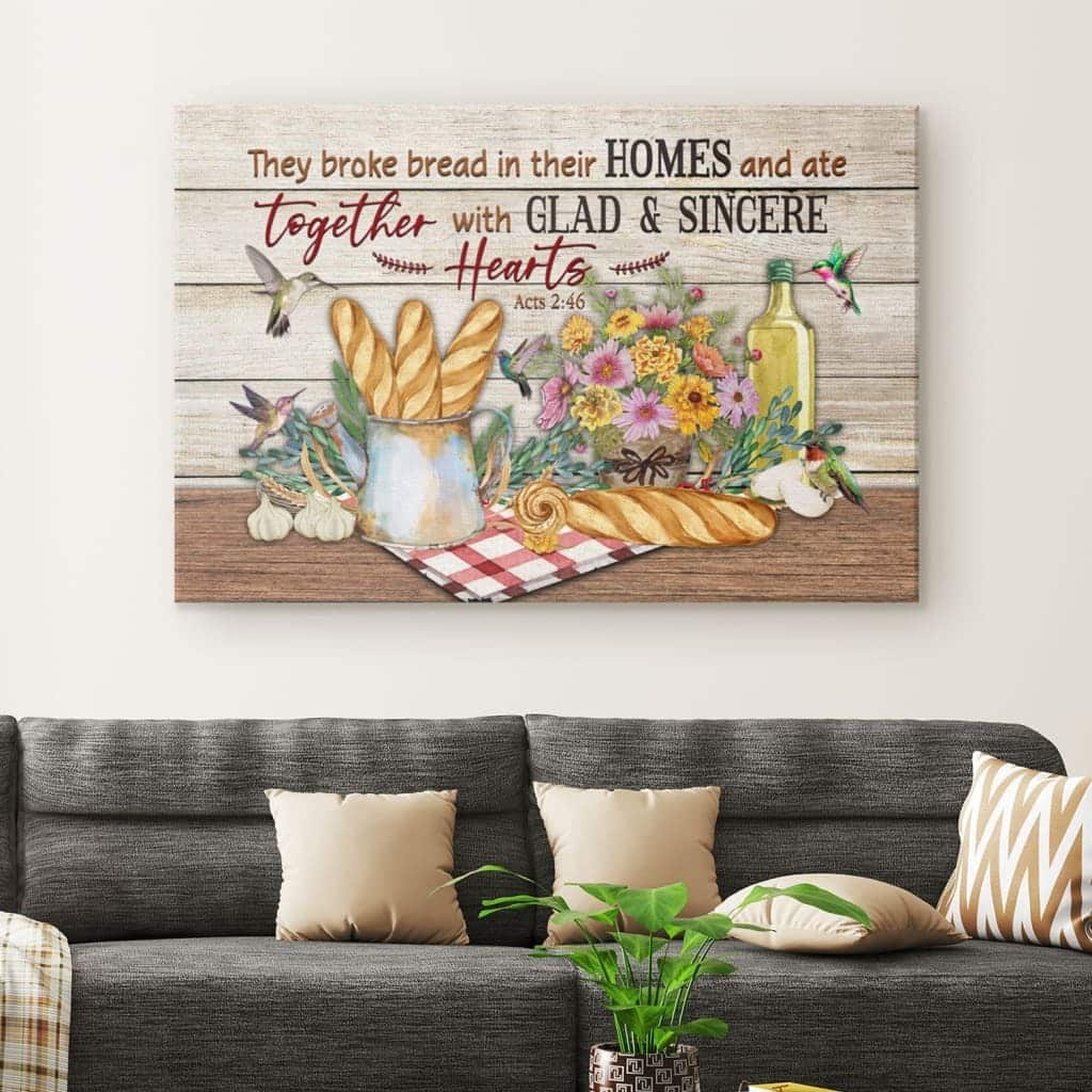 Christian Canvas Wall Art Acts 2:46 They Broke Bread In Their Homes Christian Canvas Wall Art Acts 2:46 They Broke Bread In Their Homes