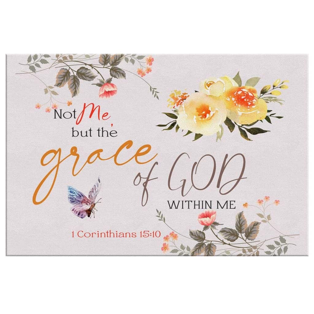 Christian Canvas Wall Art 1 Corinthians 15:10 Not Me But The Grace Of God Within Me Christian Canvas Wall Art 1 Corinthians 15:10 Not Me But The Grace Of God Within Me
