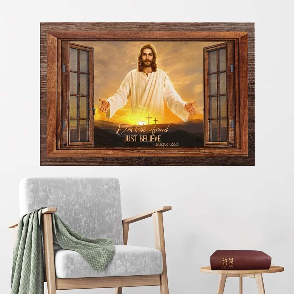 Christian Canvas Wall Art Don't Be Afraid Just Believe Mark 5:36 Christian Canvas Wall Art Don't Be Afraid Just Believe Mark 5:36