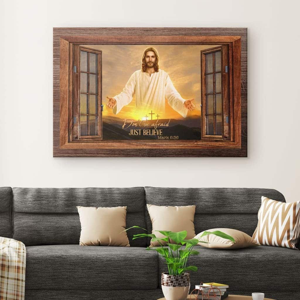 Christian Canvas Wall Art Don't Be Afraid Just Believe Mark 5:36 Christian Canvas Wall Art Don't Be Afraid Just Believe Mark 5:36