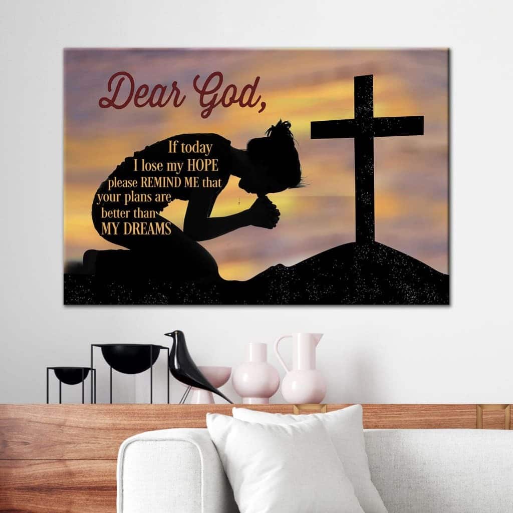 Christian Canvas Wall Art Dear God If Today I Lose My Hope Christian Canvas Wall Art Dear God If Today I Lose My Hope