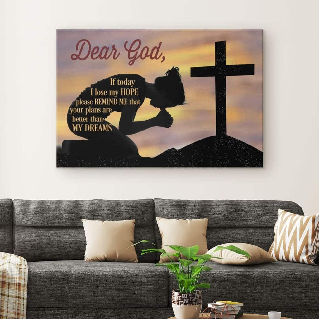 Christian Canvas Wall Art Dear God If Today I Lose My Hope Christian Canvas Wall Art Dear God If Today I Lose My Hope
