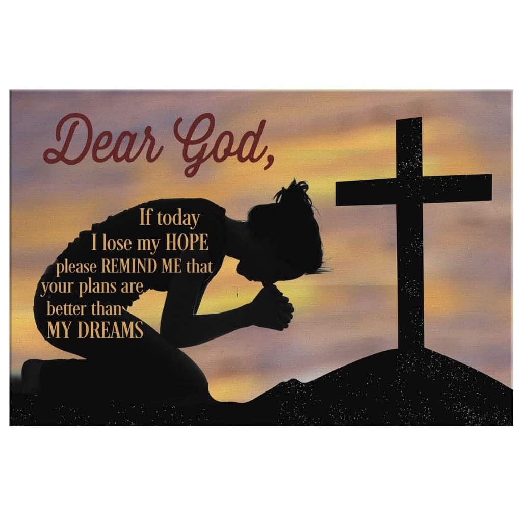 Christian Canvas Wall Art Dear God If Today I Lose My Hope Christian Canvas Wall Art Dear God If Today I Lose My Hope