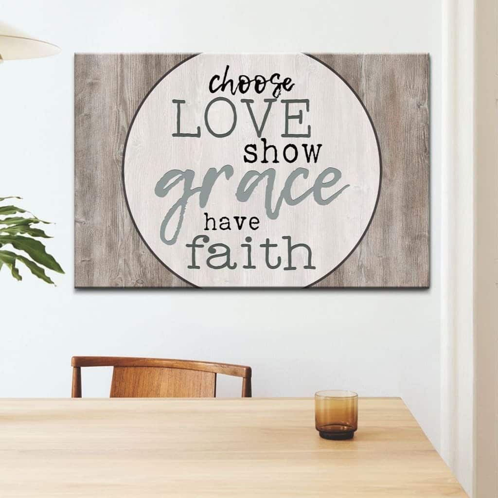 Christian Canvas Wall Art Choose Love Show Grace Have Faith Christian Canvas Wall Art Choose Love Show Grace Have Faith
