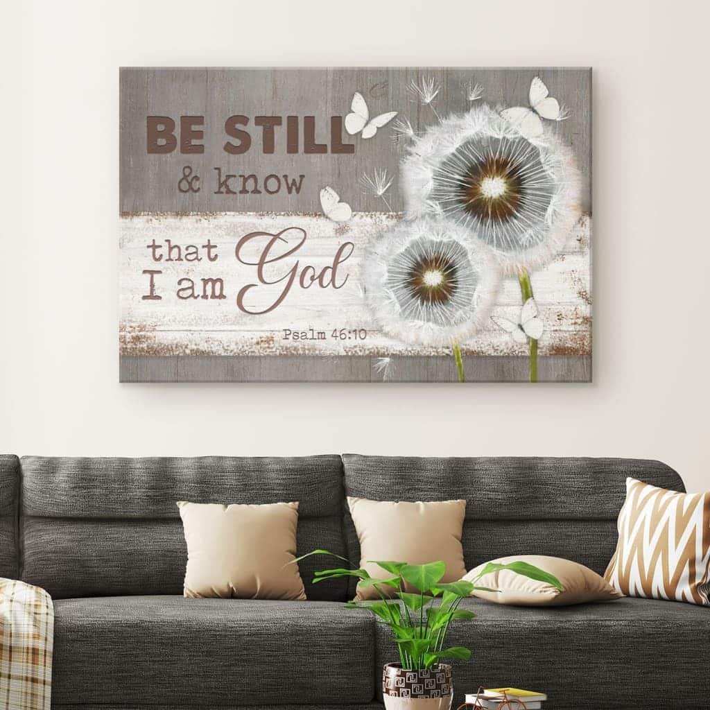 Christian Psalm 46:10 Be Still and Know That I Am God Canvas Wall Art Butterfly Dandelion Christian Psalm 46:10 Be Still and Know That I Am God Canvas Wall Art Butterfly Dandelion