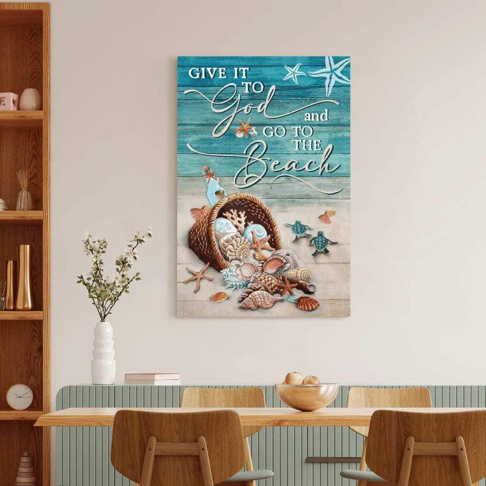 Christian Canvas Print Give It To God And Go To The Beach Christian Canvas Print Give It To God And Go To The Beach