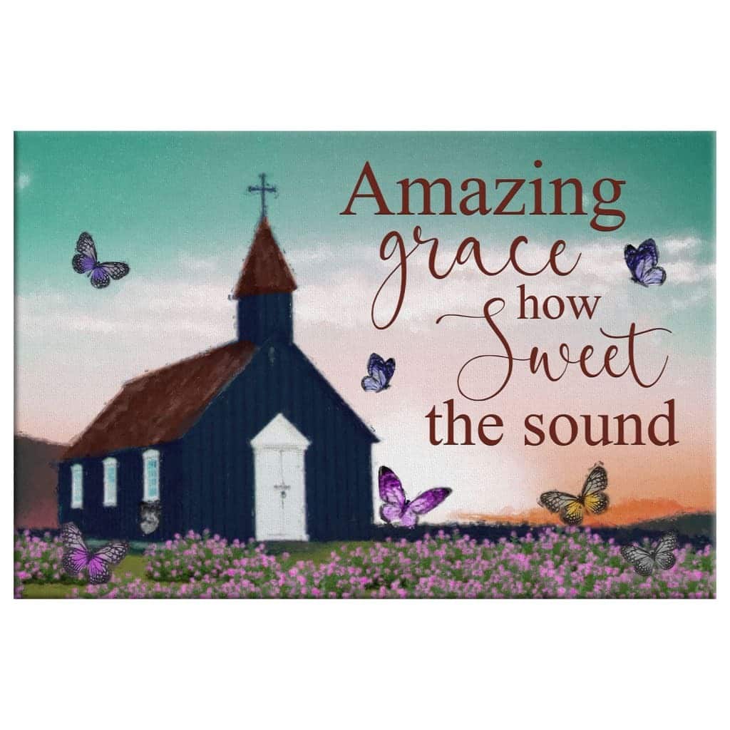 Christian Canvas Wall Art Old Country Church Amazing Grace How Sweet The Sound Christian Canvas Wall Art Old Country Church Amazing Grace How Sweet The Sound